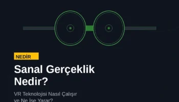 Sanal Gerçeklik Nedir
